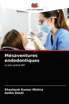 portada Mésaventures endodontiques (in French)