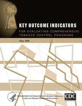 portada Key Outcome Indicators for Evaluating Comprehensive Tobacco Control Programs