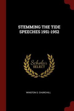 portada Stemming the Tide Speeches 1951-1952 (in English)