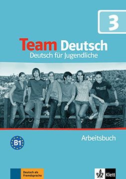 portada Team Deutsch. Deutsch für Jugendliche. Arbeitsbuch. Per la Scuola Media. Con cd Audio: Team Deutsch - Artbeitsbuch 3 (en Alemán)