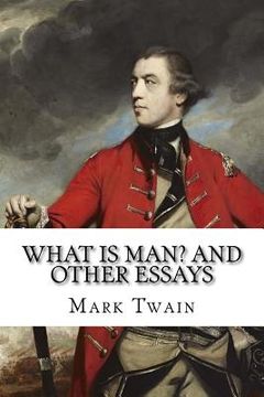 portada What Is Man? and Other Essays Mark Twain (en Inglés)
