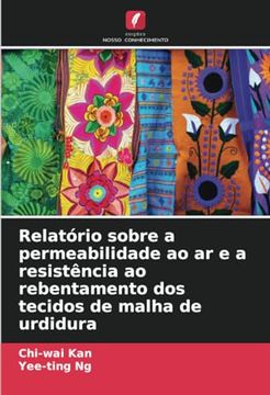 portada Relatório Sobre a Permeabilidade ao ar e a Resistência ao Rebentamento dos Tecidos de Malha de Urdidura (in Portuguese)
