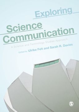 Exploring Science Communication: A Science and Technology Studies Approach (en Inglés)