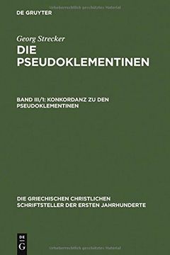 portada Konkordanz zu den Pseudoklementinen. Teil 1 (Die Griechischen Christlichen Schriftsteller Der Ersten Jahr) (German Edition)