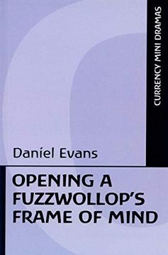 portada Opening a Fuzzwollop's Frame of Mind (Currency Mini Dramas s)