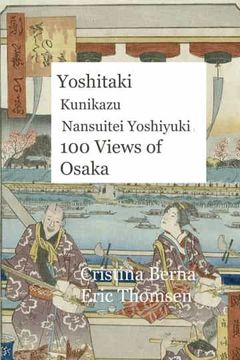 portada Yoshitaki Kunikazu Nansuitei Yoshiyuki 100 Views of Osaka (en Inglés)
