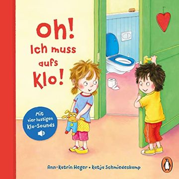 portada Oh! Ich Muss Aufs Klo! Pappbilderbuch mit Vier Lustigen Klo-Sounds ab 2 Jahren Heger, Ann-Katrin and Schmiedeskamp, Katja (en Alemán)