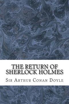 portada The Return Of Sherlock Holmes: (Sir Arthur Conan Doyle Classics Collection) (en Inglés)