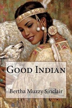 portada Good Indian Bertha Muzzy Sinclair