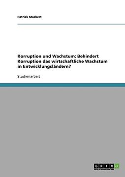 portada Korruption und Wachstum: Behindert Korruption das wirtschaftliche Wachstum in Entwicklungsländern? (German Edition)