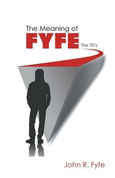 portada The Meaning of Fyfe: The 70's (en Inglés)