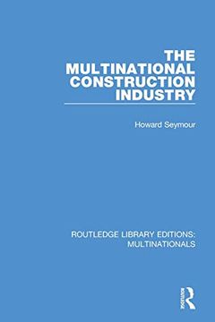 portada The Multinational Construction Industry (Routledge Library Editions: Multinationals) (en Inglés)