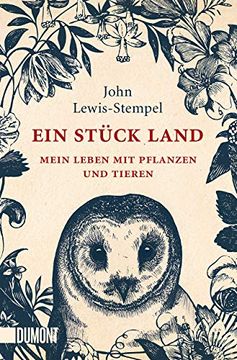 portada Ein Stück Land: Mein Leben mit Pflanzen und Tieren (in German)