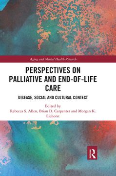 portada Perspectives on Palliative and End-Of-Life Care: Disease, Social and Cultural Context (in English)