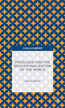 portada Pestalozzi and the Educationalization of the World (Palgrave Pivot) (en Inglés)