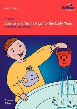 portada science and technology for the early years (2nd edition) - purposeful play activities (en Inglés)