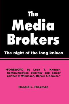 portada the media brokers: the night of the long knives (en Inglés)