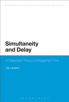 portada Simultaneity and Delay: A Dialectical Theory of Staggered Time (en Inglés)