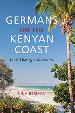 portada Germans on the Kenyan Coast: Land, Charity, and Romance (in English)