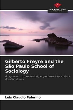 portada Gilberto Freyre and the São Paulo School of Sociology (en Inglés)