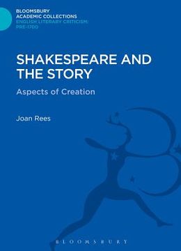 portada Shakespeare and the Story: Aspects of Creation (en Inglés)