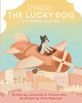 portada Shansee, The Lucky Dog: Incredible Journey (en Inglés)