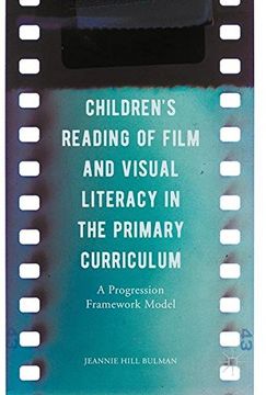 portada Children's Reading of Film and Visual Literacy in the Primary Curriculum: A Progression Framework Model