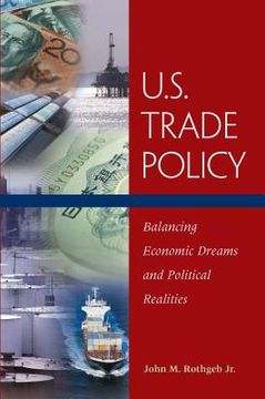 portada u.s. trade policy: balancing economic dreams and political realities (en Inglés)