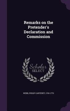 portada Remarks on the Pretender's Declaration and Commission (en Inglés)