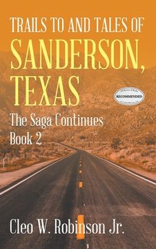 portada Trails to and Tales of Sanderson, Texas: The Saga Continues Book 2 (in English)