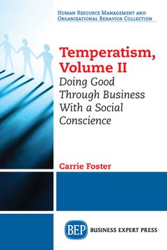 portada Temperatism, Volume II: Doing Good Through Business With a Social Conscience (en Inglés)