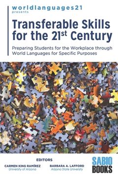 portada Transferable Skills for the 21st Century: Preparing Students for the Workplace through World Languages for Specific Purposes