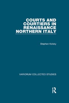 portada Courts and Courtiers in Renaissance Northern Italy (en Inglés)