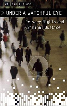 portada Under a Watchful Eye: Privacy Rights and Criminal Justice (in English)