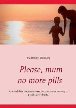 portada Please, mum, no more pills (en Inglés)