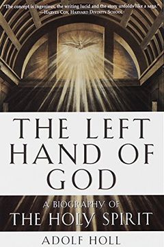 portada The Left Hand of God: A Biography of the Holy Spirit (en Inglés)