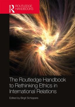 portada The Routledge Handbook to Rethinking Ethics in International Relations (Routledge Handbooks) (en Inglés)