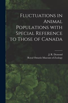 portada Fluctuations in Animal Populations With Special Reference to Those of Canada (en Inglés)