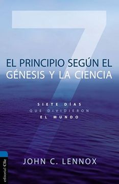 portada El Principio Según Génesis y la Ciencia: Siete Días que Dividieron el Mundo (in Spanish)