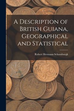 portada A Description of British Guiana, Geographical and Statistical (in English)