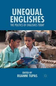portada Unequal Englishes: The Politics of Englishes Today (in English)