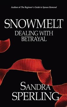 portada Snowmelt: Dealing With Betrayal (in English)
