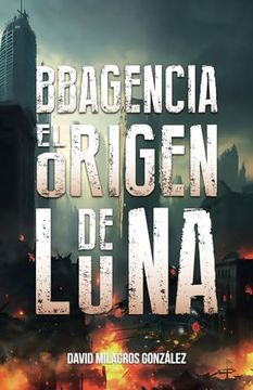 portada Bbagencia: El Origen de Luna (in Spanish)
