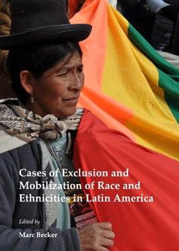 portada Cases of Exclusion and Mobilization of Race and Ethnicities in Latin America (in English)