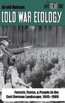 portada Cold war Ecology: Forests, Farms, and People in the East German Landscape, 1945-1989 (Yale Agrarian Studies Series) (en Inglés)
