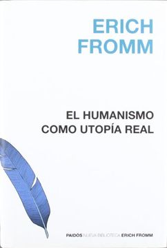 portada El Humanismo Como Utopía Real (Nueva Biblioteca Erich Fromm) (in Spanish)