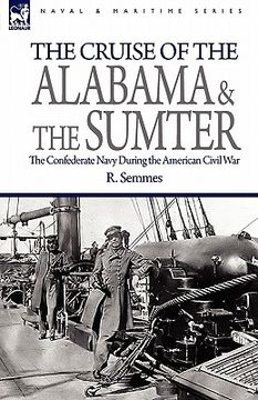 portada the cruise of the alabama and the sumter: the confederate navy during the american civil war (in English)