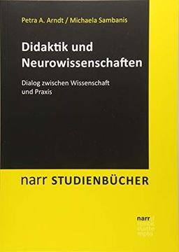 portada Didaktik und Neurowissenschaften: Dialog Zwischen Wissenschaft und Praxis (Narr Studienbücher) (en Alemán)