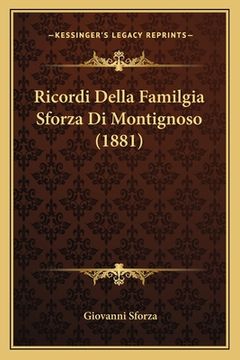 portada Ricordi Della Familgia Sforza Di Montignoso (1881) (en Italiano)