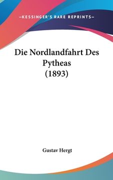 portada Die Nordlandfahrt Des Pytheas (1893) (in German)